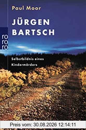 Jürgen Bartsch: Selbstbildnis eines Kindermörders