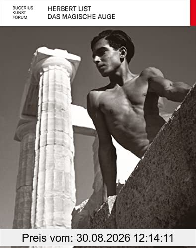 Herbert List: Das Magische Auge (Bucerius KUNST Forum)