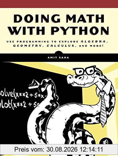 Doing Math with Python: Use Programming to Explore Algebra, Statistics, Calculus, and More!