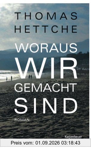 Woraus wir gemacht sind: Roman