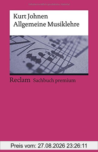 Allgemeine Musiklehre (Reclams Universal-Bibliothek, Band 18761)