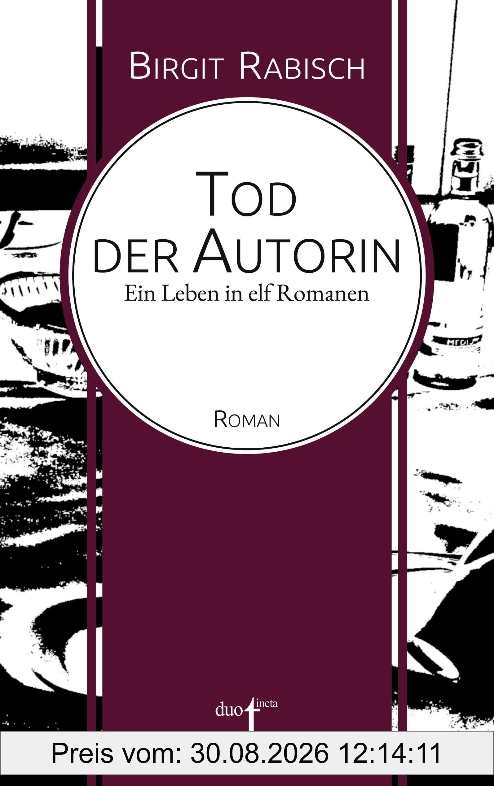 Tod der Autorin: Ein Leben in elf Romanen