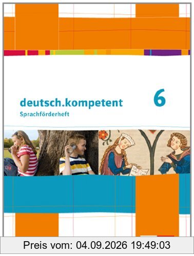 deutsch.kompetent: Förderheft Klasse 6