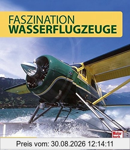Faszination Wasserflugzeuge
