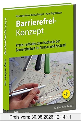 Barrierefrei-Konzept: Praxis-Leitfaden zum Nachweis der Barrierefreiheit im Neubau und Bestand