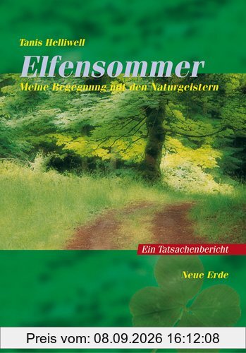 Elfensommer: Meine Begegnung mit den Naturgeistern. Ein Tatsachenbericht