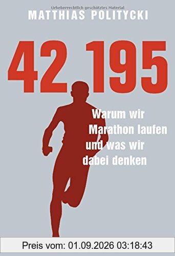 42,195 - Warum wir Marathon laufen und was wir dabei denken