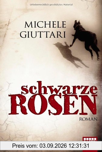 Schwarze Rosen: Roman