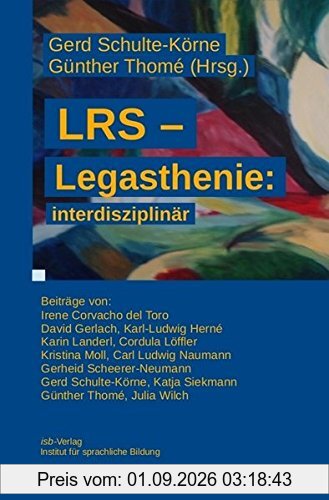 LRS - Legasthenie: interdisziplinär
