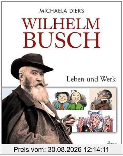 Wilhelm Busch: Leben und Werk