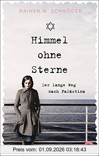 Himmel ohne Sterne: Der lange Weg nach Palästina