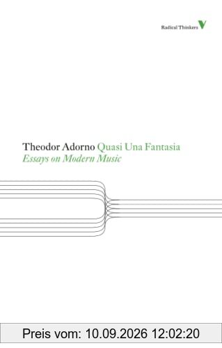 Theodor Adorno Quasi Una Fantasia: Essays on Modern Music (Radical Thinkers)