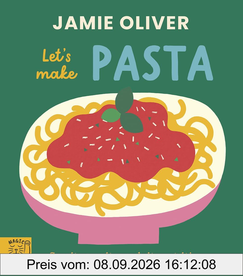 Jamie Oliver: Let's Make Pasta: See it, say it, cook it, eat it! (Jamie's Little Food Library)
