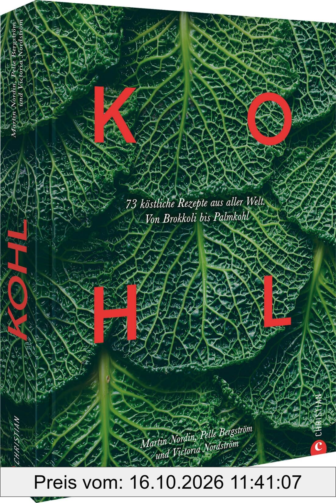 Kohl: 70 köstliche Rezepte aus aller Welt. Von Brokkoli bis Palmkohl