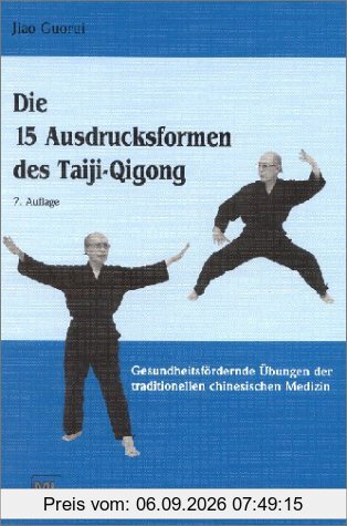 Die 15 Ausdrucksformen des Taiji-Qigong: Gesundheitsfördernde Übungen der traditionellen chinesischen Medizin