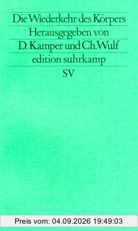 Die Wiederkehr des Körpers