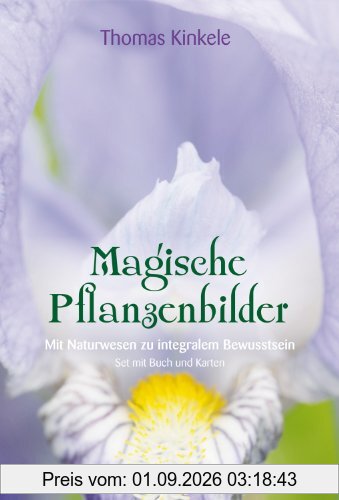 Magische Pflanzenbilder: Mit Naturwesen zu integralem Bewusstsein (Kartenset)