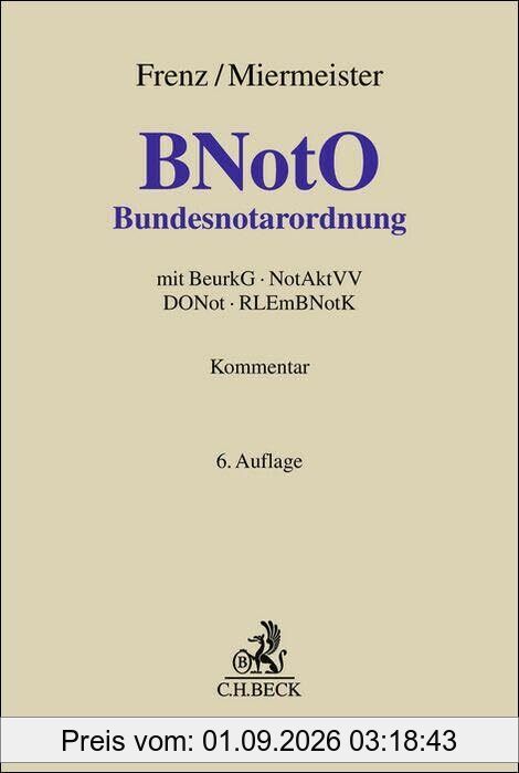 Bundesnotarordnung: mit BeurkG, NotAktVV, DONot, RLEmBNotK (Grauer Kommentar)
