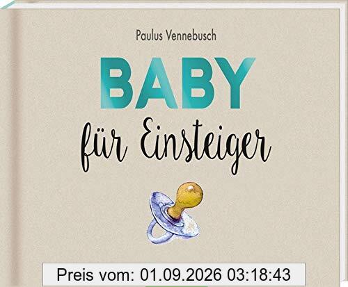 Baby für Einsteiger (Einsteiger-Reihe)