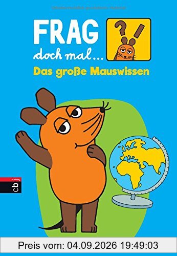 Frag doch mal ... die Maus! Das große Mauswissen