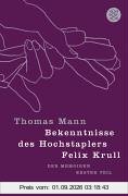 Bekenntnisse des Hochstaplers Felix Krull: Der Memoiren erster Teil