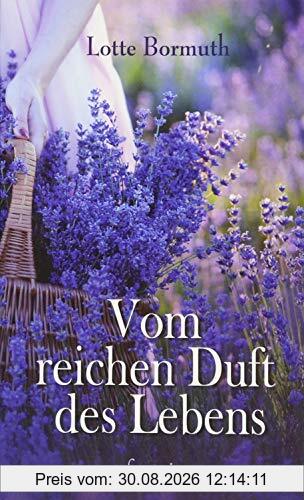Vom reichen Duft des Lebens