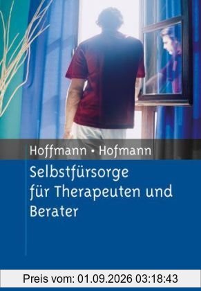 Selbstfürsorge für Therapeuten und Berater
