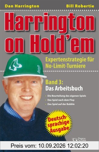Harrington on Hold'em: Harrington on Hold'em: Expertenstrategie für No-Limit-Turniere. Band 3: Das Arbeitsbuch