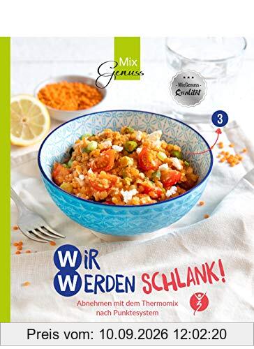 MixGenuss: WIR WERDEN SCHLANK!: Abnehmen mit dem Thermomix nach Punktesystem