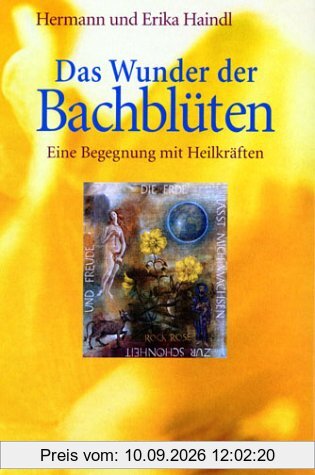 Das Wunder der Bachblüten. Begegnung mit heilenden Kräften (incl. 39 Meditationskarten)