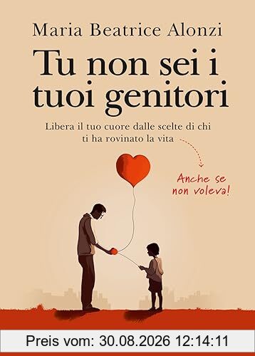 TU NON SEI I TUOI GENITORI