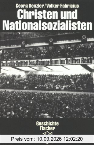 Christen und Nationalsozialisten. Darstellung und Dokumente. Mit einem Exkurs: Kirche im Sozialismus