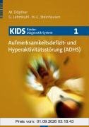 Kids 1. Aufmerksamkeitsdefizit- und Hyperaktivitätsstörung (ADHS)