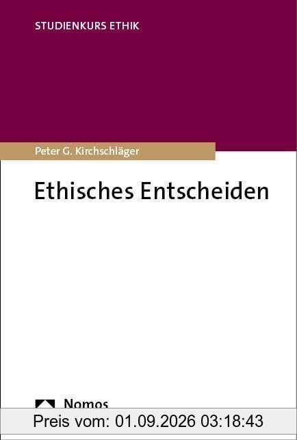 Ethisches Entscheiden (Studienkurs Ethik)