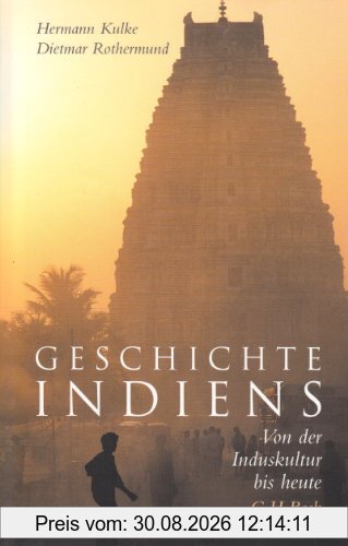 Geschichte Indiens: Von der Induskultur bis heute