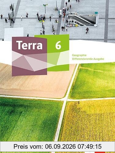 Terra Geographie 6. Differenzierende Ausgabe Baden-Württemberg: Schulbuch Klasse 6 (Terra Geographie. Ausgabe ab 2023)