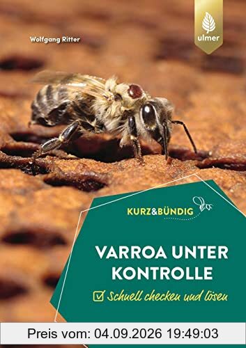 Varroa unter Kontrolle: Schnell checken und lösen. KURZ UND BÜNDIG