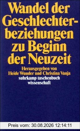 Wandel der Geschlechterbeziehungen zu Beginn der Neuzeit (suhrkamp taschenbuch wissenschaft)