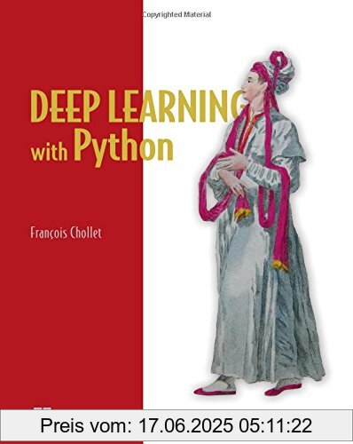 Binding : Taschenbuch, Label : Manning, Publisher : Manning, medium : Taschenbuch, numberOfPages : 350, publicationDate : 2017-10-28, authors : Francois Chollet, ISBN : 1617294438