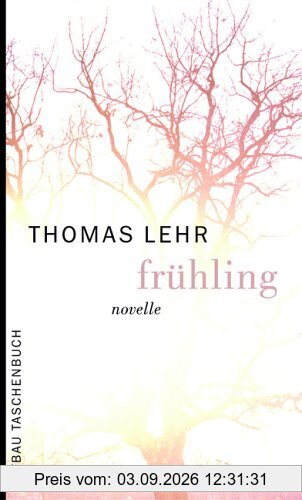 Frühling: Novelle