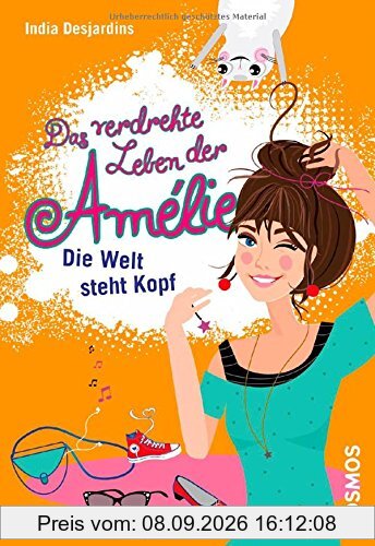 Das verdrehte Leben der Amélie, 4, Die Welt steht Kopf