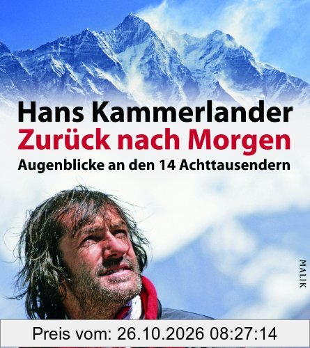 Zurück nach Morgen: Augenblicke an den 14 Achttausendern
