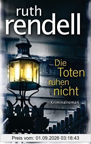 Die Toten ruhen nicht: Kriminalroman