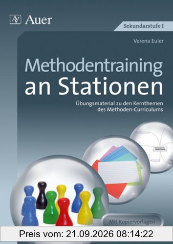 Methodentraining an Stationen: Übungsmaterial zu den Kernthemen des Methoden-Curriculums (5. bis 10. Klasse)