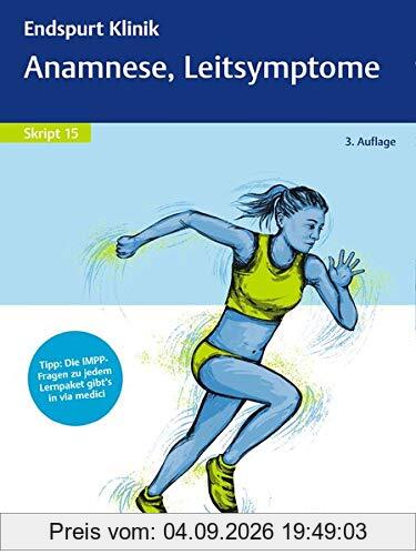 Endspurt Klinik Skript 15: Anamnese, Leitsymptome