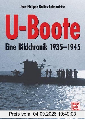 U-Boote: Eine Bildchronik 1935-1945