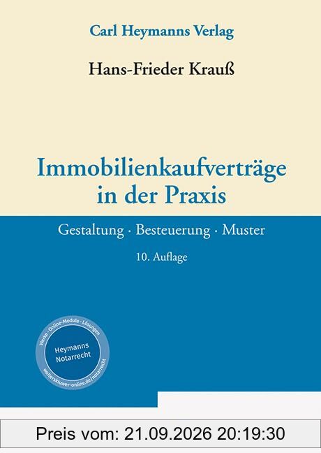 Immobilienkaufverträge in der Praxis: Gestaltung · Besteuerung · Muster