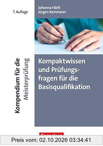 Erfolgreich im Beruf - Fach- und Studienbücher: Kompendium für die Meisterprüfung (7. Auflage) - Kompaktwissen und Prüfungsfragen für die …
