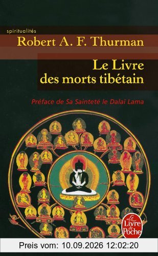Le livre tibétain des morts : comme il est communément intitulé en Occident, connu au Tibet sous le nom de Le grand livre de la libération naturelle par la compréhension dans le monde intermédiaire