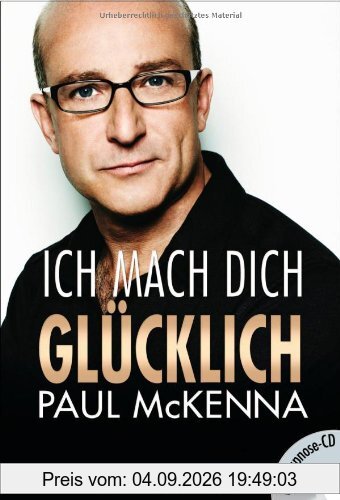 Ich mach dich glücklich: Mit Hypnose-CD